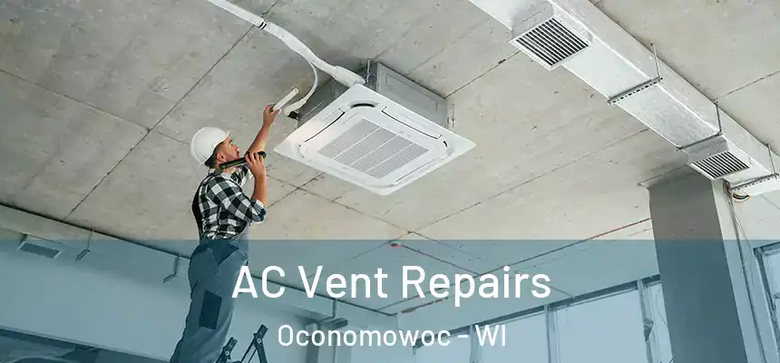  AC Vent Repairs Oconomowoc - WI