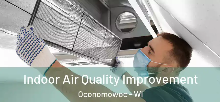  Indoor Air Quality Improvement Oconomowoc - WI